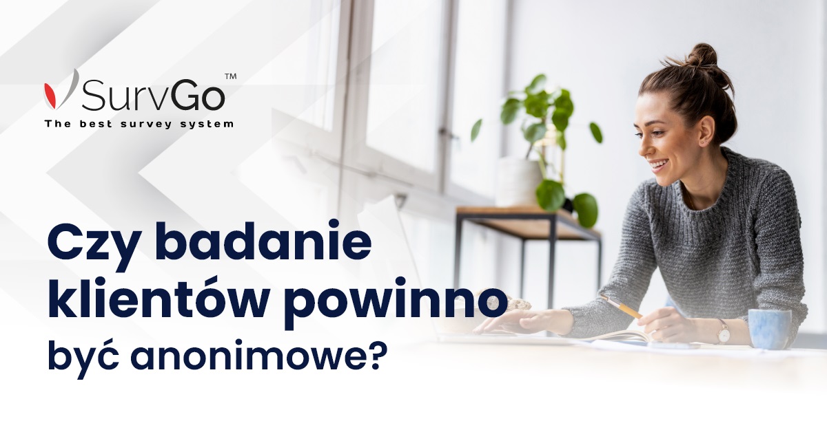 Czy badanie klientów powinno być anonimowe?