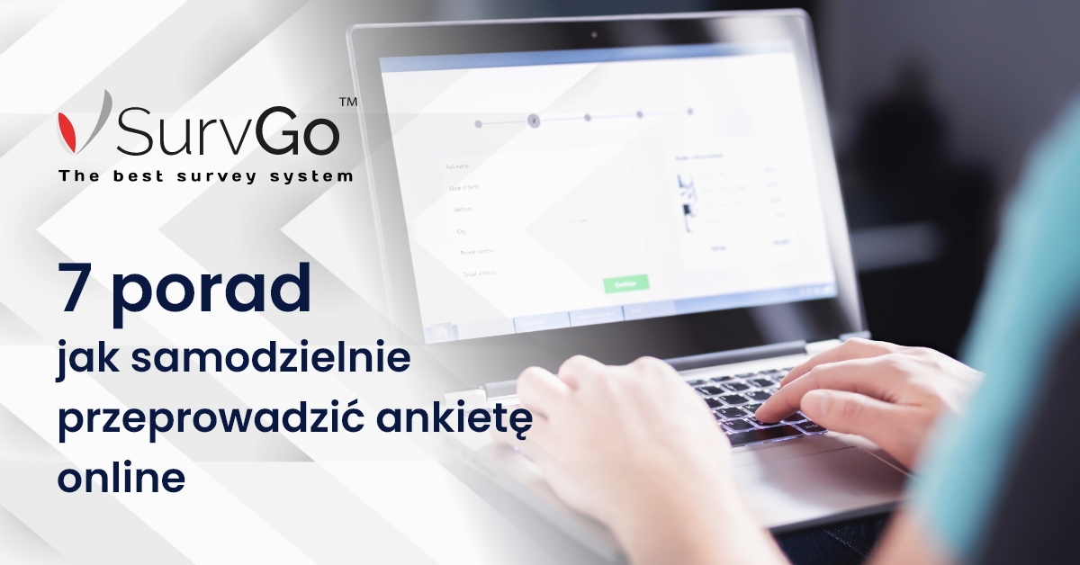 7 porad - jak samodzielnie przeprowadzić ankietę online