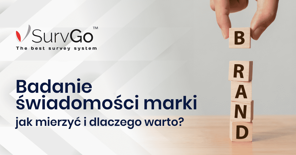 Badanie świadomości marki - jak mierzyć i dlaczego warto?