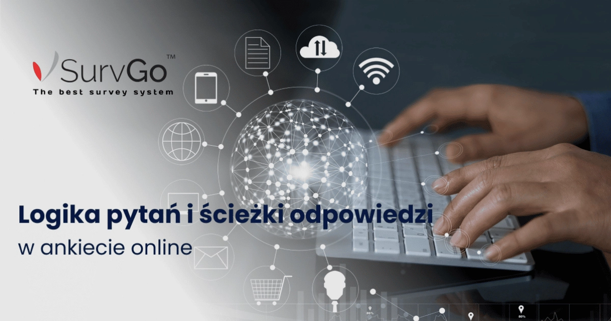 Logika pytań i ścieżki odpowiedzi w ankiecie online