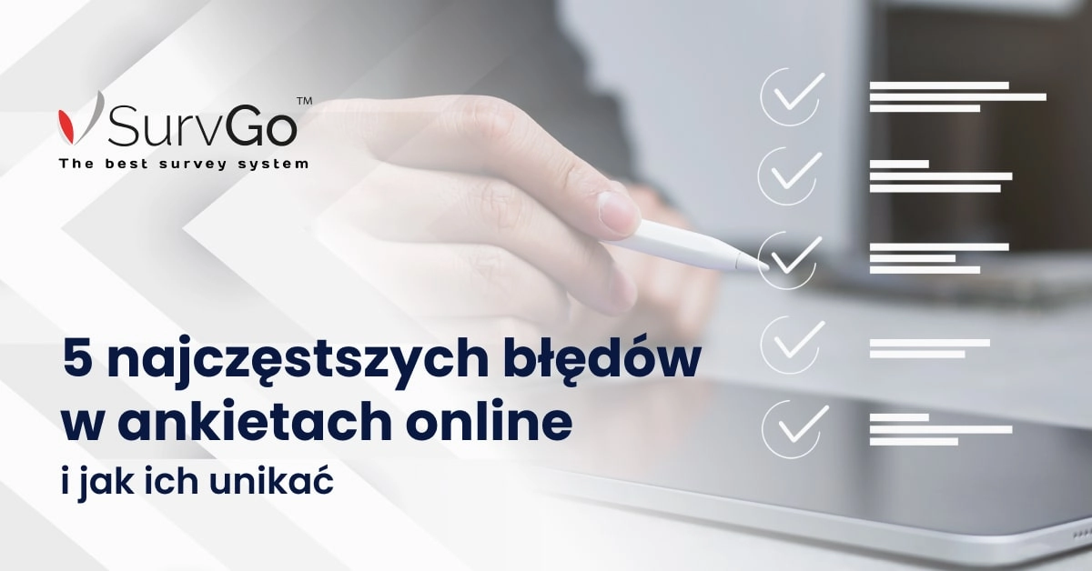 5 najczęstszych błędów w ankietach online i jak ich unikać