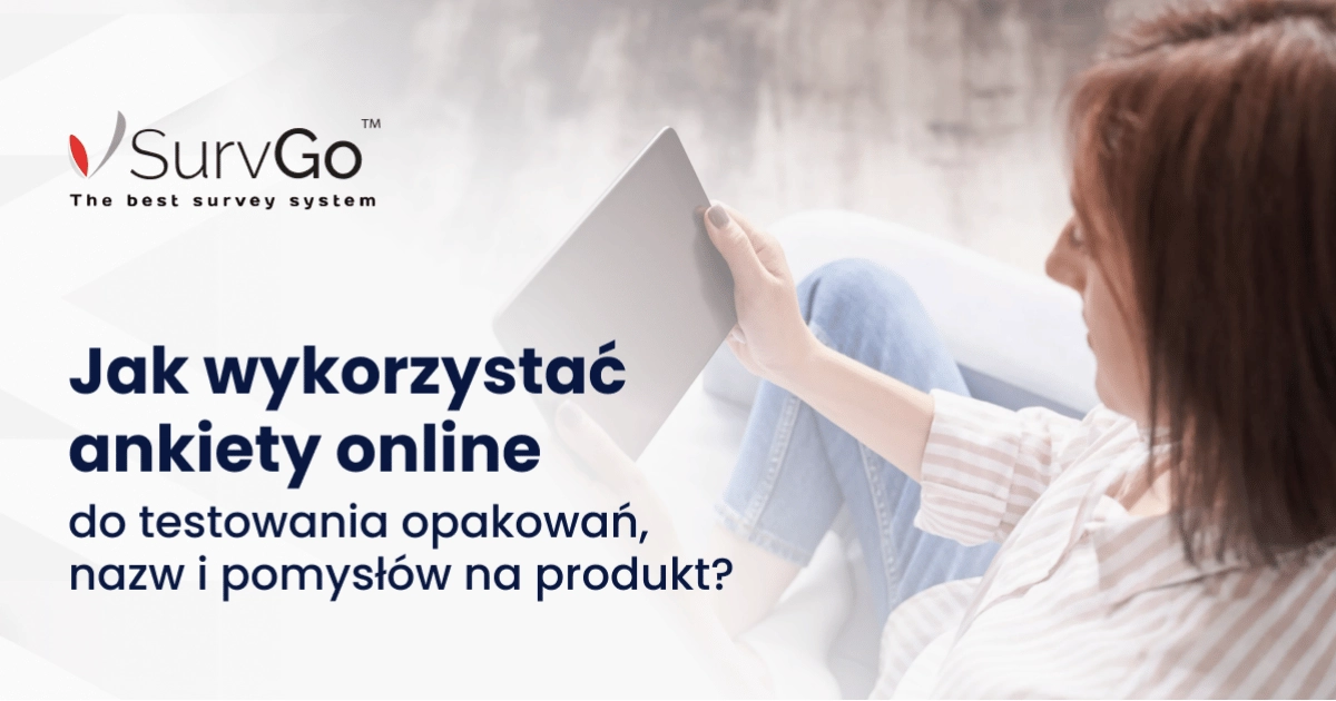 Jak wykorzystać ankiety online do testowania opakowań, nazw i pomysłów na produkt?